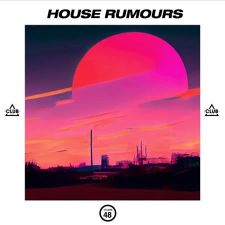 VA | House Rumours, Vol. 48 (2023) MP3