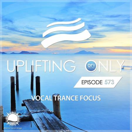VA | Uplifting Only 573: No-Talking DJ Mix (Vocal Trance Focus) (Feb 2