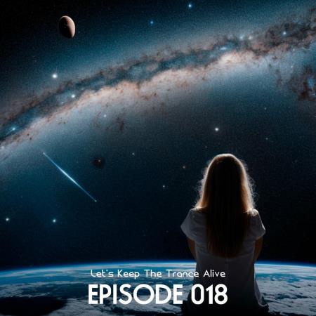 VA | Episode 018 Let's Keep The Trance Alive (Selected by Linda Hardy)