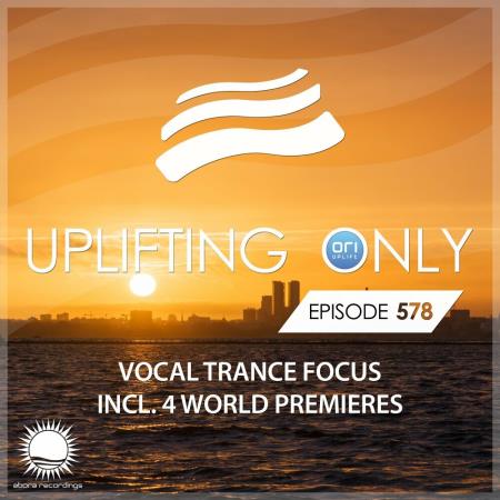VA | Uplifting Only 578: No-Talking DJ Mix (Vocal Trance Focus) / Marc