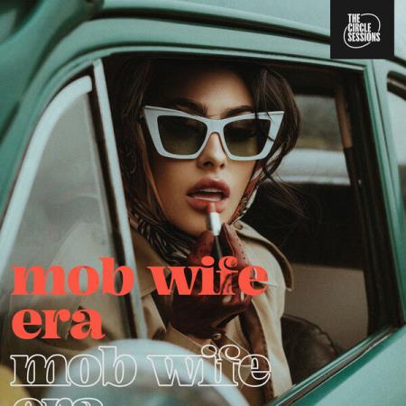 VA | Mob Wife Era By The Circle Sessions (2024) MP3