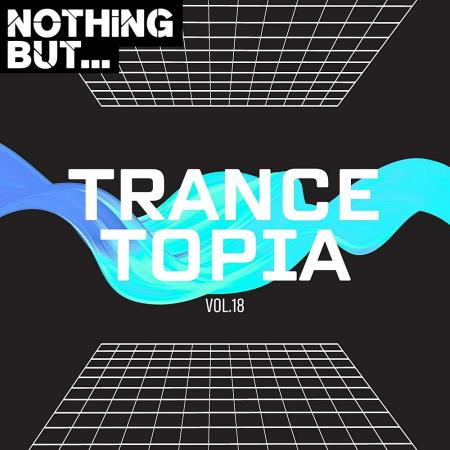 VA | Nothing But... Trancetopia, Vol. 18 (2024) MP3