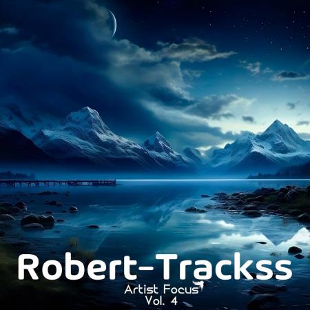 VA | Artist Focus, Vol. 4 (Robert-Trackss) (2024) MP3