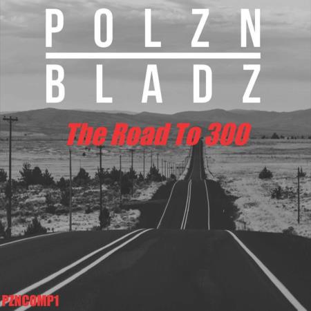 VA | Polzn Bladz - The Road to 300 (2024) MP3