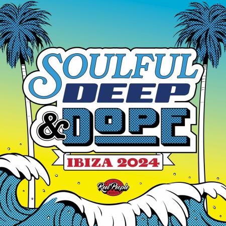 VA | Soulful Deep & Dope Ibiza 2024 (2024) MP3