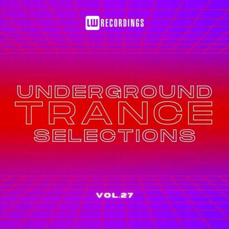 VA | Underground Trance Selections, Vol 27 (2024) MP3