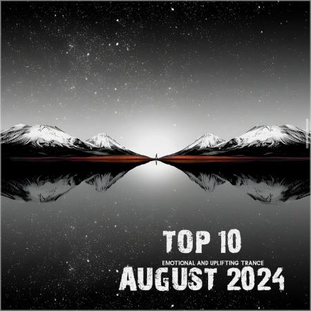 VA | Top 10 August 2024 Emotional and Uplifting Trance (2024) MP3