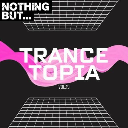 VA | Nothing But... Trancetopia, Vol. 19 (2024) MP3