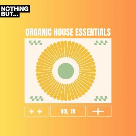 VA | Nothing But... Organic House Essentials, Vol. 18 (2024) MP3