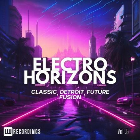 VA | Electro Horizons: Classic, Detroit, Future Fusion, Vol. 05 (2024)