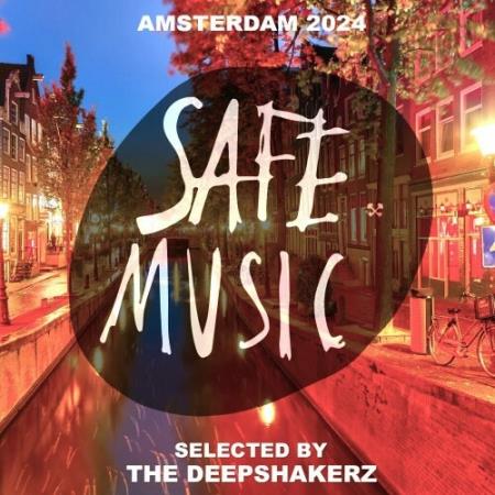 VA | Safe Amsterdam 2024 (Selected By The Deepshakerz) (2024) MP3