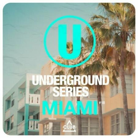 VA | Underground Series Miami, Vol 18 (2024) MP3