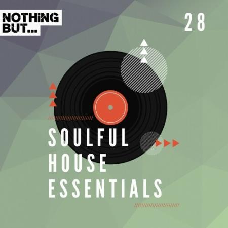 VA | Nothing But... Soulful House Essentials, Vol 28 (2024) MP3