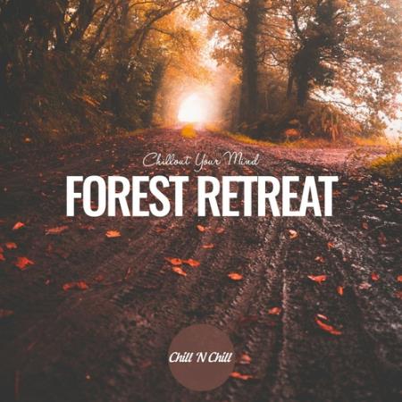 VA | Forest Retreat: Chillout Your Mind (2024) MP3