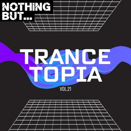 VA | Nothing But... Trancetopia, Vol. 21 (2024) MP3