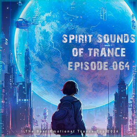 VA | Spirit Sounds of Trance Episode 064 (The Best Emotional Trance To