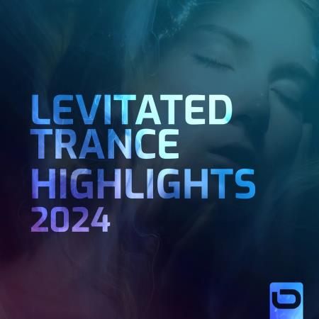VA | Levitated Trance - Highlights 2024 MP3