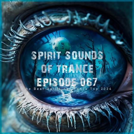 VA | Spirit Sounds of Trance Episode 067 (The Best Uplifting Trance To