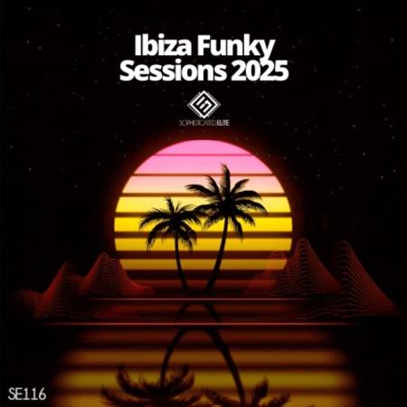 VA | Ibiza Funky Sessions 2025 (2025) MP3 VA | Ibiza Funky Sessions 2025 (2025) MP3