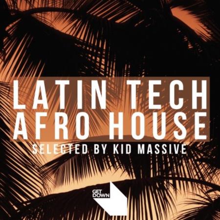VA | Get Down Presents Latin Tech & Afro House - (Selected by Kid Mass
