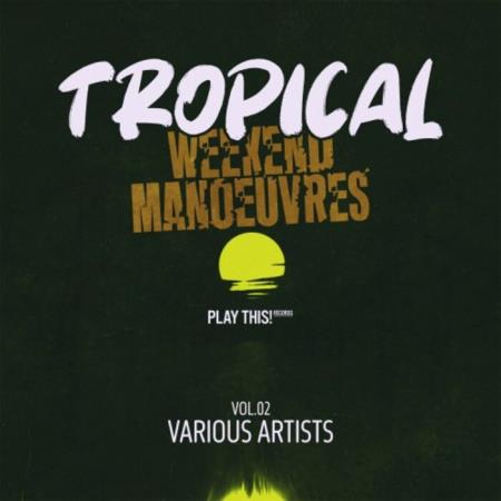 VA | Tropical Weekend Manoeuvres, Vol 02 (2025) MP3