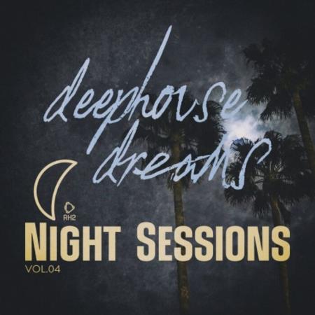 VA | Deep House Dreams: Night Sessions, Vol.04 (2025) MP3