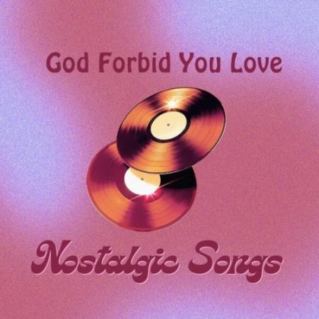 God Forbid You Love Nostalgic Songs (2025) MP3