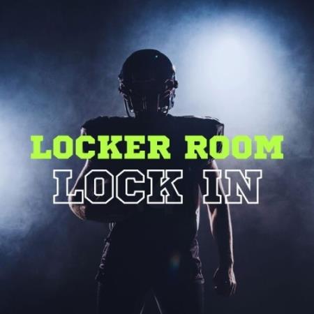 Locker Room Lock In (2025) MP3