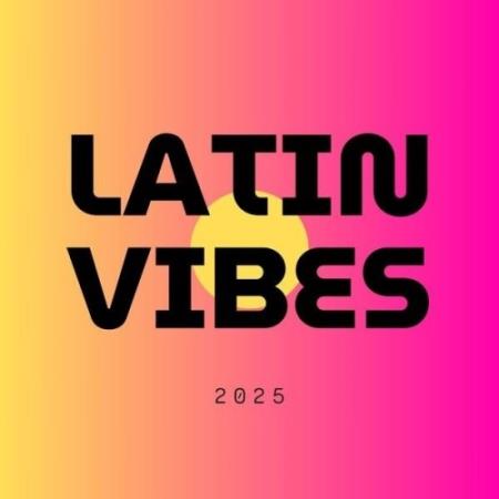 LATIN VIBES (2025) MP3 LATIN VIBES (2025) MP3