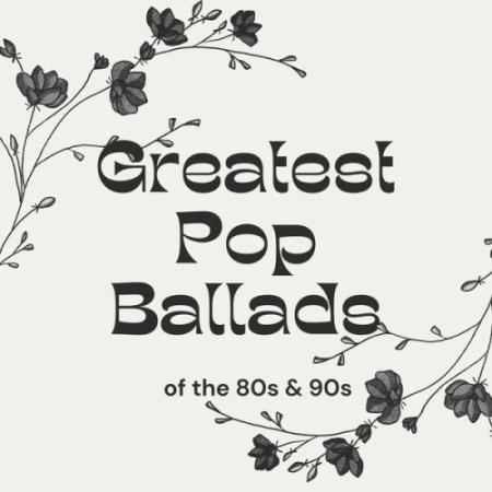 Greatest Pop Ballads of the 80s & 90s (2025) MP3